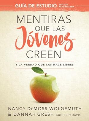Seller image for Mentiras que las jvenes creen / Lies Young Women Believe : Y la verdad que las hace libres / and the Truth That Makes Them Free -Language: spanish for sale by GreatBookPrices