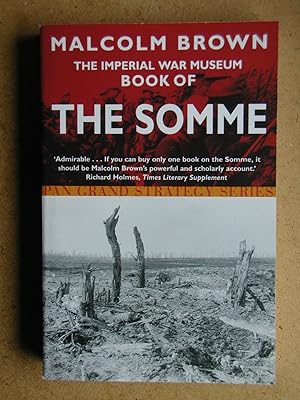 Seller image for The Imperial War Museum Book of The Somme. for sale by N. G. Lawrie Books
