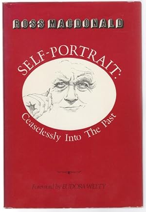 Imagen del vendedor de Self-Portrait: Ceaselessly Into The Past by Ross Macdonald (First Edition) a la venta por Heartwood Books and Art