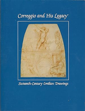 Bild des Verkufers fr Correggio and His Legacy: Sixteenth-Century Emilian Drawings zum Verkauf von Libro Co. Italia Srl