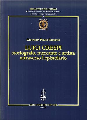 Image du vendeur pour Luigi Crespi storiografo, mercante e artista attraverso l'epistolario mis en vente par Libro Co. Italia Srl