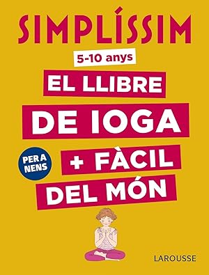 Bild des Verkufers fr SIMPLSSIM El llibre de ioga + fcil del mn. Per a nens zum Verkauf von Imosver