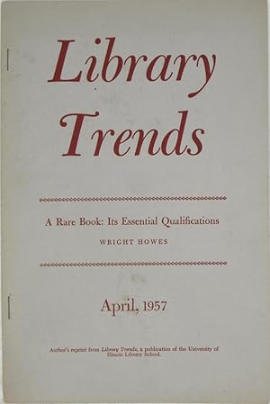 Bild des Verkufers fr Library Trends, April 1957: A Rare Book: Its Essential Qualifications zum Verkauf von Powell's Bookstores Chicago, ABAA