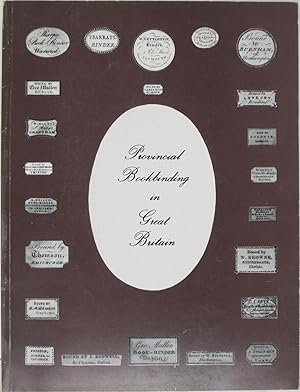 Provincial Bookbinding in Great Britain: Sixteenth to the Twentieth Century (Spring 1981, Catalog...