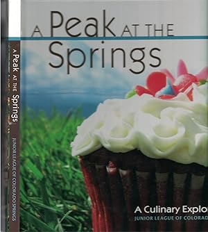 Seller image for A Peak At The Springs A Culinary Exploration for sale by Ye Old Bookworm
