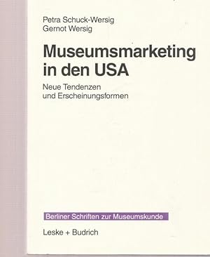 Museumsmarketing in den USA. Neue Tendenzen und Erscheinungsformen.