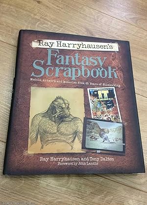 Seller image for Ray Harryhausen's Fantasy Scrapbook: Models, Artwork and Memories from 65 Years of Filmmaking for sale by 84 Charing Cross Road Books, IOBA