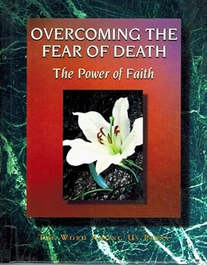 Bild des Verkufers fr OVERCOMING THE FEAR OF DEATH The Power of Faith zum Verkauf von Z-A LLC