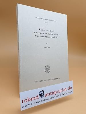 Imagen del vendedor de Kirche und Staat in der neueren katholischen Kirchenrechtswissenschaft. a la venta por Roland Antiquariat UG haftungsbeschrnkt