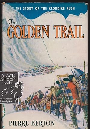Golden Trail: The Story of the Klondike Rush