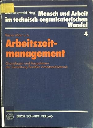 Bild des Verkufers fr Arbeitszeitmanagement : Grundlagen u. Perspektiven d. Gestaltung flexibler Arbeitszeitsysteme. Mensch und Arbeit im technisch-organisatorischen Wandel ; Bd. 4 zum Verkauf von books4less (Versandantiquariat Petra Gros GmbH & Co. KG)