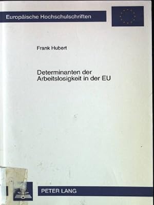 Bild des Verkufers fr Determinanten der Arbeitslosigkeit in der EU : eine empirische Analyse fr die Bundesrepublik Deutschland, Frankreich, Grossbritannien und Italien. Europische Hochschulschriften / Reihe 5 / Volks- und Betriebswirtschaft ; Bd. 2111 zum Verkauf von books4less (Versandantiquariat Petra Gros GmbH & Co. KG)