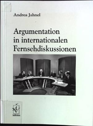 Bild des Verkufers fr Argumentation in internationalen Fernsehdiskussionen. zum Verkauf von books4less (Versandantiquariat Petra Gros GmbH & Co. KG)