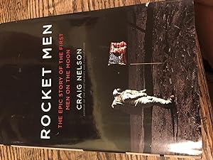 Signed. Rocket Men: The Epic Story of the First Men on the Moon