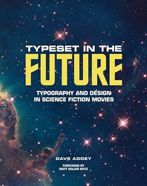 Immagine del venditore per Typeset in the Future : Typography and Design in Science Fiction Movies venduto da GreatBookPrices