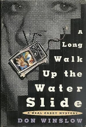 A Long Walk Up the Water Slide: A Neal Carey Mystery (Neal Carey Mysteries)