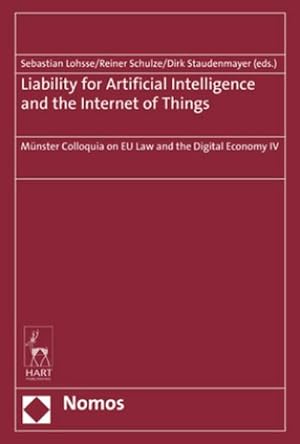 Image du vendeur pour Liability for Artificial Intelligence and the Internet of Things mis en vente par BuchWeltWeit Ludwig Meier e.K.