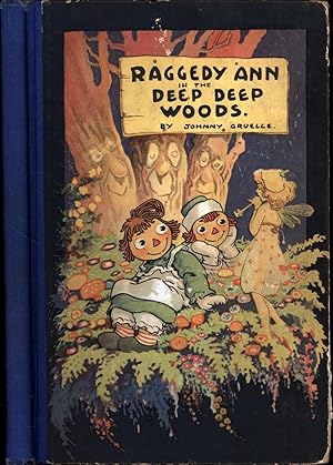 Raggedy Ann in the Deep Deep Woods (SIGNED BY JOHNNY GRUELLE)