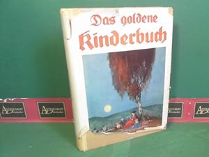 Das goldene Kinderbuch - Eine Auslese der besten und schönsten Erzählungen für die Jugend.