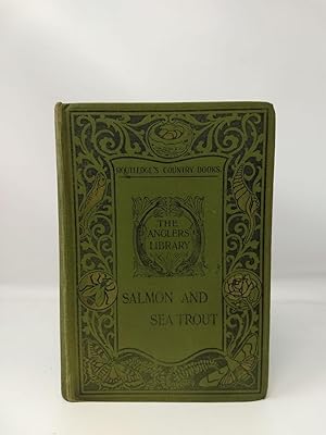 Seller image for SALMON AND SEA TROUT : HOW TO PROPAGATE, PRESERVE, AND CATCH THEM IN BRITISH WATERS for sale by Aardvark Rare Books, ABAA