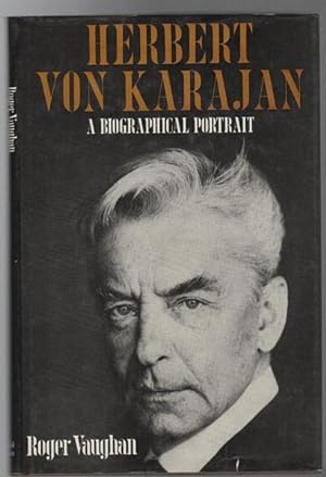 Immagine del venditore per Herbert von Karajan A Biographical Portrait. venduto da Time Booksellers