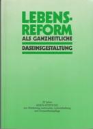 Lebensreform als ganzheitliche Daseinsgestaltung. 25 Jahre Eden-Stiftung.