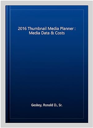 Seller image for 2016 Thumbnail Media Planner : Media Data & Costs for sale by GreatBookPrices