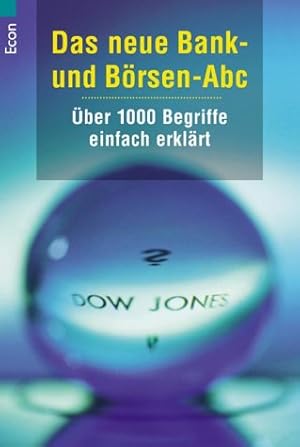 Imagen del vendedor de Das neue Bank- und Brsen-Abc: ber 1000 Begriffe einfach erklrt a la venta por Modernes Antiquariat an der Kyll