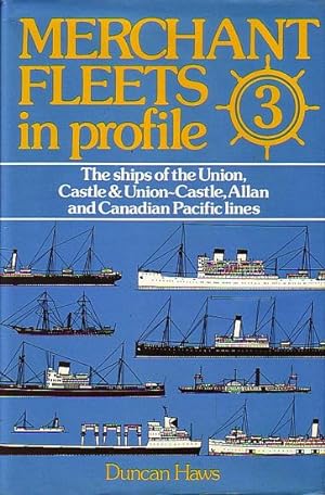 Immagine del venditore per MERCHANT FLEETS IN PROFILE - 3 - The ships of the UNION, CASTLE & UNION-CASTLE, ALLAN and CANADIAN PACIFIC LINES venduto da Jean-Louis Boglio Maritime Books