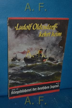 Seller image for Ludolf Oldendorff" kehrt heim : Ein Handelsdampfer berlistet die Englnder / Kriegsbcherei der deutschen Jugend Heft 77. for sale by Antiquarische Fundgrube e.U.