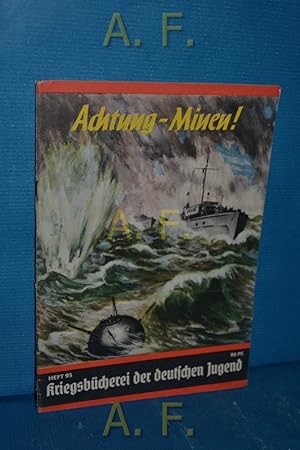 Immagine del venditore per Achtung - Minen! Minen-Rumboote im Kanal / Kriegsbcherei der deutschen Jugend Heft 95. venduto da Antiquarische Fundgrube e.U.