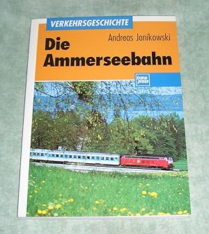Bild des Verkufers fr Die Ammerseebahn. Verkehrsentwicklung im westlichen Oberbayern. zum Verkauf von Antiquariat  Lwenstein