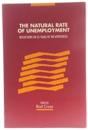 Immagine del venditore per The Natural Rate of Unemployment: Reflections on 25 Years of the Hypothesis venduto da PsychoBabel & Skoob Books