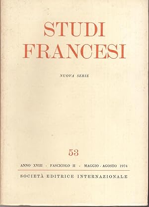 STUDI FRANCESI 53. Nuova serie. Anno XVIII - Fascicolo II. Maggio - agosto 1974
