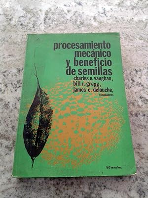 PROCESAMIENTO MECANICO Y BENEFICIO DE SEMILLAS
