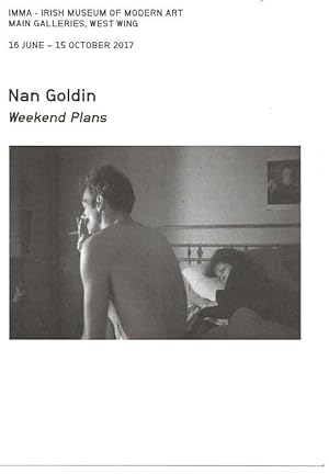 Bild des Verkufers fr Nan Goldin : Weekend Plans (leaflet) zum Verkauf von The land of Nod - art & books