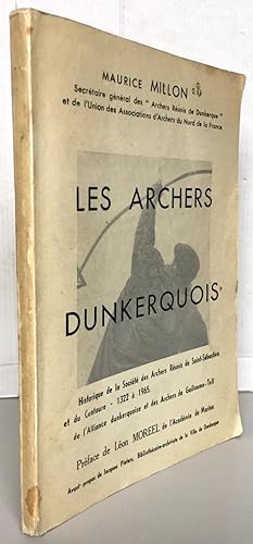 Imagen del vendedor de Les archers dunkerquois la confrrie Saint-Sbastien de 1322  1965 a la venta por Librairie Thot