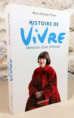 Immagine del venditore per Histoire de vivre. Mmoires d'une fministe. venduto da Latulu