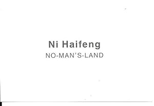 Bild des Verkufers fr Ni Haifeng : No-Man's Land (announcement) zum Verkauf von The land of Nod - art & books