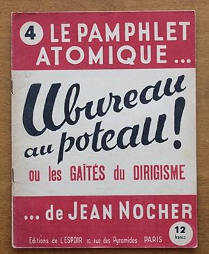 Imagen del vendedor de Le Panmphlet Atomique - Ubureau au Poteau - Jean Nocher - 1947 a la venta por Bouquinerie Spia