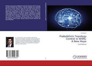Imagen del vendedor de Probabilistic Topology Control in WSNs: A New Hope : (2nd Edition) a la venta por AHA-BUCH GmbH