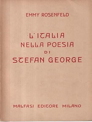 Imagen del vendedor de L'Italia nella poesia di Stefan George a la venta por Miliardi di Parole