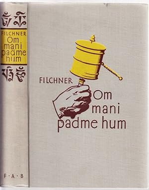 Om mani padme hum. Meine China- und Titbetexpedition 1925/28 .