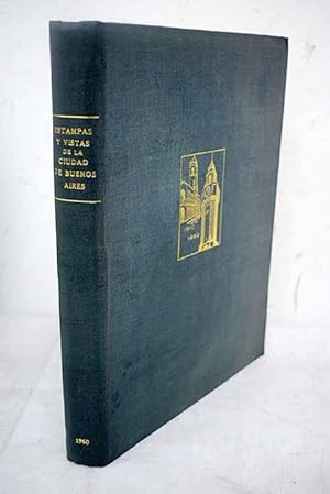 Image du vendeur pour Estampas y vistas de la ciudad de Buenos Aires, 1599-1895 mis en vente par Alcan Libros