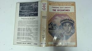 Image du vendeur pour Finding Out About The Byzantines (Exploring The Past Series) mis en vente par Goldstone Rare Books