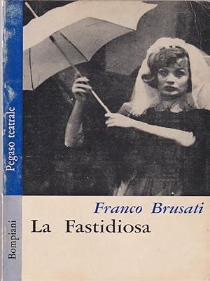 Seller image for La fastidiosa for sale by Miliardi di Parole