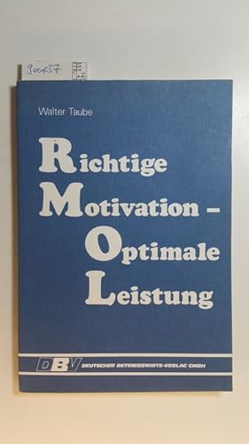 Bild des Verkufers fr Richtige Motivation - optimale Leistung zum Verkauf von Gebrauchtbcherlogistik  H.J. Lauterbach