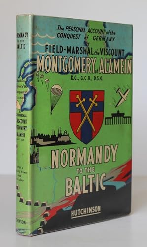 NORMANDY TO THE BALTIC