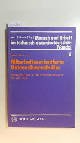 Seller image for Mensch und Arbeit im technisch-organisatorischen Wandel; 6 : Mitarbeiterorientierte Unternehmenskultur : Herausforderung fr das Personalmanagement der 90er Jahre for sale by Gebrauchtbcherlogistik  H.J. Lauterbach