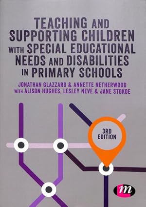 Image du vendeur pour Teaching & Supporting Children With Special Educational Needs & Disabilities in Primary Schools mis en vente par GreatBookPrices